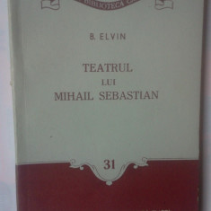 B. ELVIN - TEATRU LUI MIHAIL SEBASTIAN