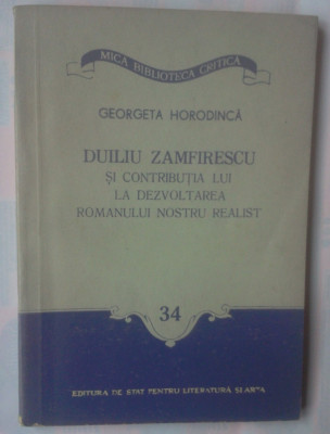 DUILIU ZAMFIRESCU SI CONTRIBUTIA LUI LA DEZVOLTAREA ROMANULUI NOSTRU REALIST foto