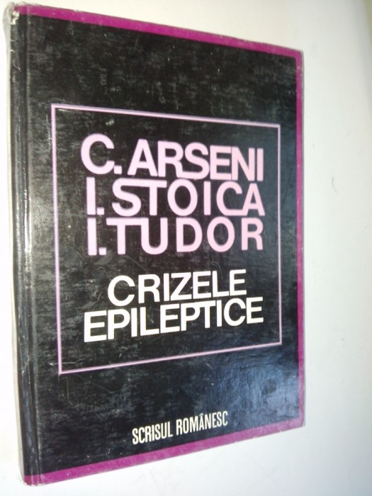Crizele epileptice-C. Arseni, I. Stoica, I. Tudor - 1978