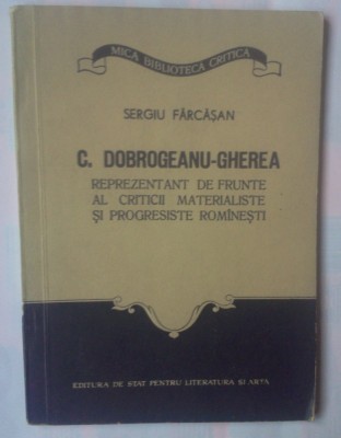 DOBROGEANU-GHEREA-REPREZENTANT DE FRUNTE AL CRITICII MATERIALISTE SI PROGRESISTE foto
