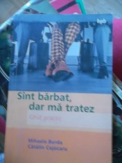 SUNT BARBAT,DAR MA TRATEZ -GHID PRACTIC