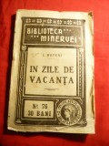 I.Boteni - In zile de vacanta - Bibl. Minervei nr.76 -Prima Ed. 1910