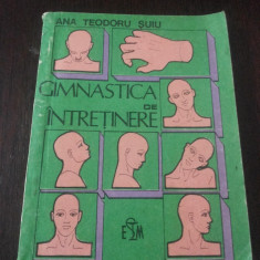 GIMNASTICA DE INTRETINERE -- Ana Teodoru Suiu -- 1985 , 104 p.