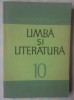 LIMBA SI LITERATURA 10, Clasa 10, Limba Romana