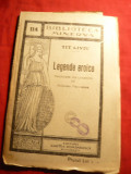 Tit Liviu - Legende Eroice - trad.N.Pandelea -Ed.Bibl. Minerva 114 -interbelica