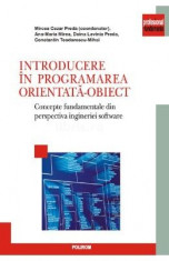 Introducere in programarea orientata-obiect - Mircea Cezar Preda foto