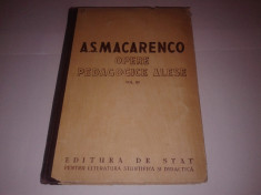 A.S.Macarenco ( Makarenko ) - Opere pedagogice alese vol.3. foto