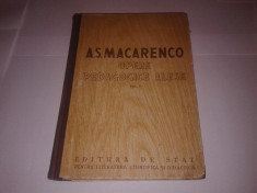 A.S.Macarenco ( Makarenko ) - Opere pedagogice alese vol.1. foto