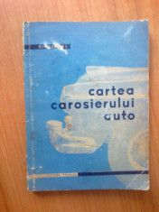 h0 Cartea carosierului auto -G.Szabados (citeste descrierea!!!!!) foto