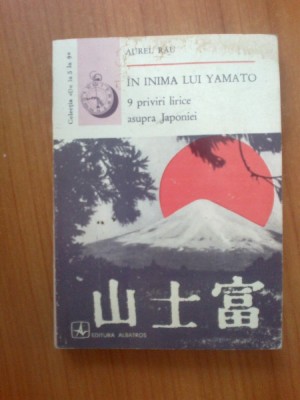 n1 Aurel Rau - In inima lui Yamato - 9 priviri lirice asupra Japoniei foto