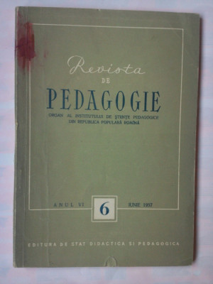 REVISTA DE PEDAGOGIE 6/1957 - IUNIE 1957 foto
