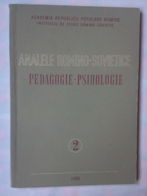 ANALELE ROMANO-SOVIETICE 2/1958 - PEDAGOGIE-PSIHOLOGIE foto