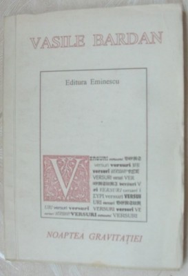 VASILE BARDAN-NOAPTEA GRAVITATIEI (VERSURI,ed. princeps 1994,dedicatie/autograf) foto