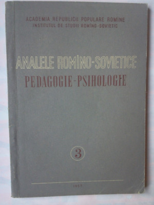 ANALELE ROMANO-SOVIETICE 3/1957 - PEDAGOGIE-PSIHOLOGIE foto