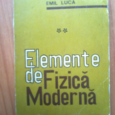 h0 Elemente De Fizica Moderna Vol.2 - Emil Luca
