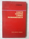 N. MIHAESCU - CARTE DESPRE LIMBA ROMANEASCA