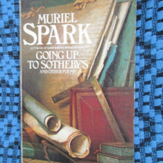 Muriel SPARK - GOING UP TO SOTHEBY'S AND OTHER POEMS (in engleza, LONDON - 1982)
