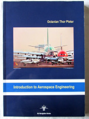 &amp;quot;INTRODUCTION TO AEROSPACE ENGINEERING&amp;quot;, Octavian Thor Pleter, 2009. Aviatie foto