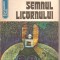 (C6000) SEMNUL LICORNULUI DE MIRCEA OPRITA