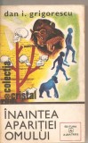 (C6008) INAINTEA APARITIEI OMULUI DE DAN I. GRIGORESCU