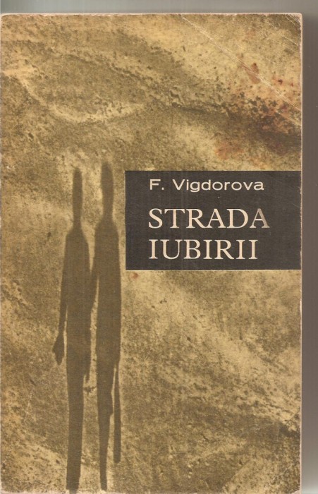 (C6001) STRADA IUBIRII DE F. VIGDOROVA
