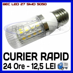 BEC LED E14 - 27 SMD 5050 - ECHIVALENT 25W - ALB CALD - 220V foto