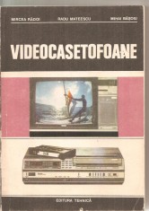 (C5969) VIDEOCASETOFOANE DE MIRCEA RADOI, RADU MATEESCU SI MIHAI BASOIU