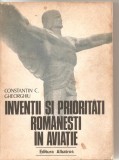 (C5985) INVENTII SI PRIORITATI ROMANESTI IN AVIATIE DE CONSTANTIN C. GHEORGHIU