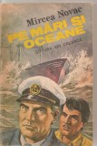 (C5990) PE MARI SI OCEANE DE MIRCEA NOVAC