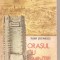 (C5991) ORASUL CU AMINTIRI DE TUDOR STEFANESCU