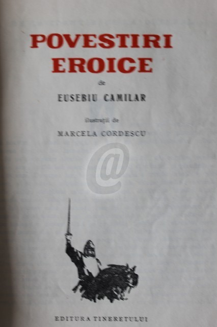 Povestiri eroice , vol. I (1960) Povestiri eroice , vol. I (1960)