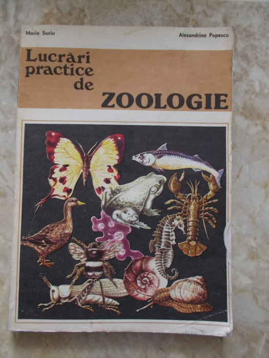 LUCRARI PRACTICE DE ZOOLOGIE- MARIA SUCIU, ALEXANDRINA POPESCU