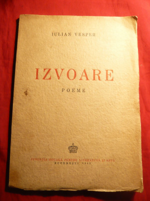 Iulian Vesper - Izvoare - Prima Ed. 1942 Ed. Fundatia Regala foto