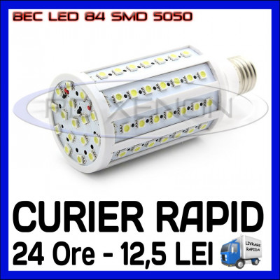 BEC LED E27 - 84 SMD 5050 - ECHIVALENT 110W - ALB CALD, ALB RECE - 220V foto