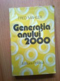 H1b Generatia anului 2000 - Fred Mahler