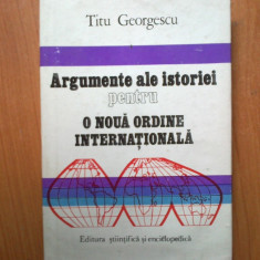 b Argumente ale istoriei pentru o noua ordine internationala - Titu Georgescu