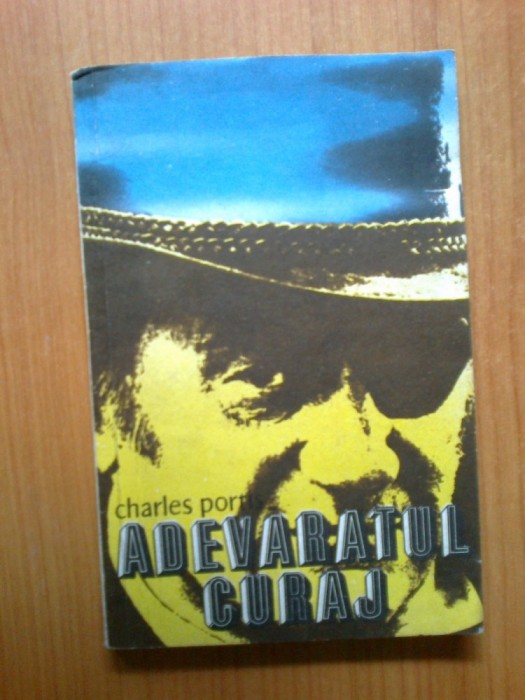 d10 Adevaratul curaj - Charles Portis