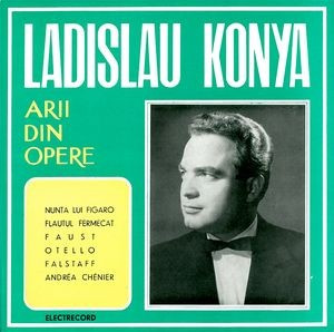 Ladislau Konya - Arii Din Opere_Nunta Lui Figaro_Flautul Fermecat_Faust (10&quot;)