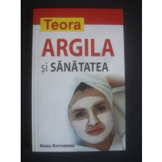NADIA KOTCHENKO - ARGILA SI SANATATEA