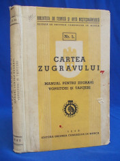 CARTEA ZUGRAVULUI * MANUAL PENTRU ZUGRAVI,VOPSITORI SI TAPITERI - 1940 foto