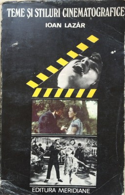 TEME SI STILURI CINEMATOGRAFICE - Ioan Lazar foto
