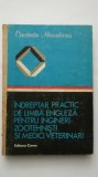 Indreptar practic de limba engleza pentru ingineri zootehnisti, medici veterinar, 1982