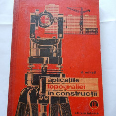 APLICATIILE TOPOGRAFIEI IN CONSTRUCTII -- D.Mihail