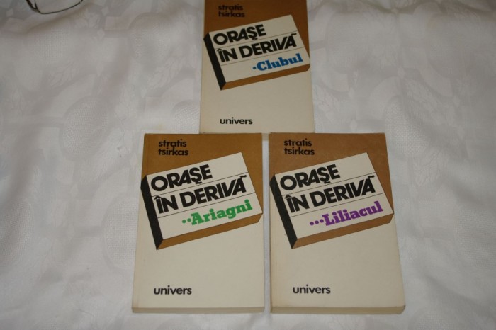 Orase in deriva - 3 vol. - Clubul - Ariagni - Liliacul - Editura Univers - 1981