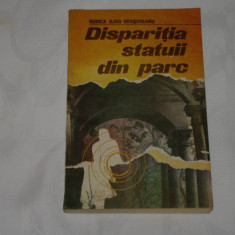 Disparitia statuii din parc - Rodica Ojog-Brasoveanu - Editura Militara - 1987