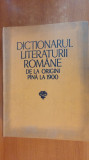 dictionarul literaturii romane de la origini pana la 1900