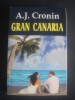 A. J. CRONIN - GRAN CANARIA, A.J. Cronin