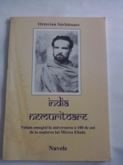 India nemuritoare / omagiu Mircea Eliade / Octavian Sarbatoare /C46P foto