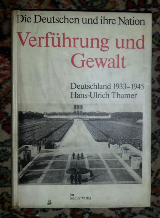 Hans Ulrich Thamer VERFUHRUNG UND GEWALT Deutschland 1933-1945