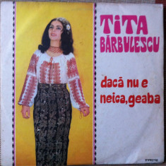 TITA BARBULESCU daca nu e neica geaba disc vinyl lp muzica populara EPE 01174